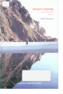 Desert Islands and Other Texts, 1953-1974 - Gilles Deleuze.pdf